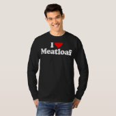 I Liebe Meatloaf Herzensfreude T-Shirt (Vorne ganz)