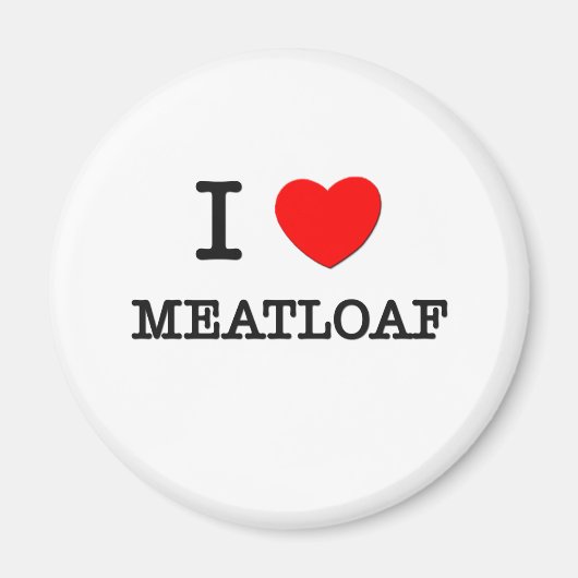 I Liebe Meatloaf Magnet (Vorne)