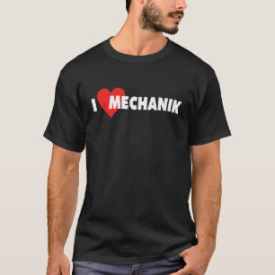 I Liebe Mechanische Liebe Tool Herzkarosseriemasch T-Shirt