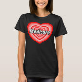 I Liebe Medicare T - Shirt / Medicare for All T - (Vorderseite)