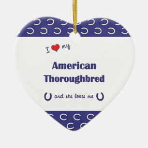 I Liebe mein amerikanischer Thoroughbred Keramikornament