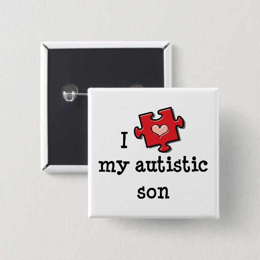 I Liebe Mein Autistic Son Button (Vorne & Hinten)