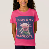 I LIEBE MEIN AXOLOTL NIEDLICH FUNNY GIRLS T - SHIR T-Shirt (Vorderseite)