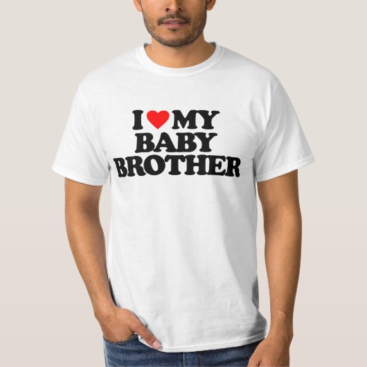 I LIEBE MEIN BABY-BRUDER T-Shirt (Vorderseite)