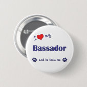 I Liebe mein Bassador (männlicher Hund) Button (Vorne & Hinten)