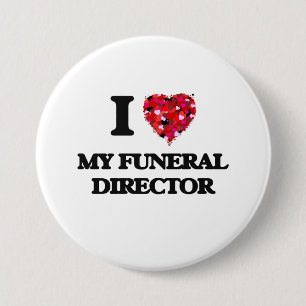 I Liebe mein Begräbnis- Direktor Button