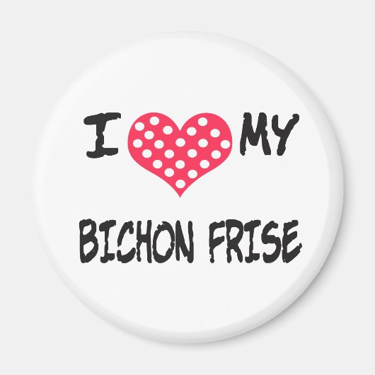 I LIEBE MEIN BICHON FRISE MAGNET (Vorne)