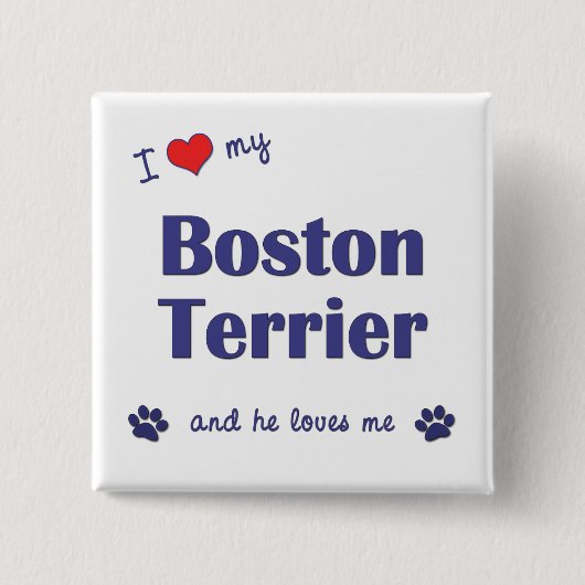 I Liebe mein Boston-Terrier (männlicher Hund) Button (Vorderseite)