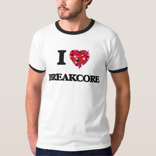 I Liebe mein BREAKCORE T-Shirt (Vorderseite)