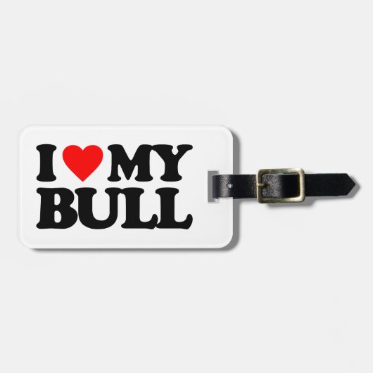 I LIEBE MEIN BULL GEPÄCKANHÄNGER (Vorderseite horizontal)