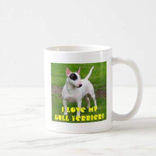 I LIEBE MEIN BULL-TERRIER! KAFFEETASSE (Rechts)