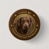 I Liebe Mein Chesapeake Bay Retriever Button (Vorderseite)