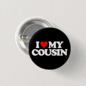 I LIEBE MEIN COUSIN BUTTON (Vorne & Hinten)