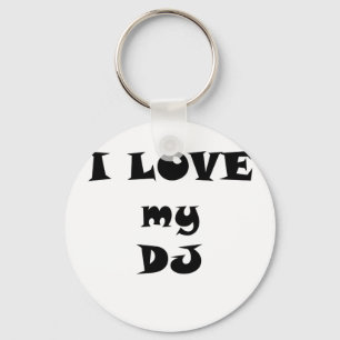 I Liebe mein DJ Schlüsselanhänger