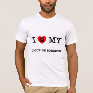 I LIEBE MEIN DOGUE DE BORDEAUX T-Shirt
