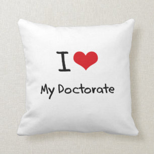 I Liebe mein Doktorat Kissen