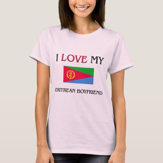 I Liebe mein Eritrean-Freund T-Shirt (Vorderseite)