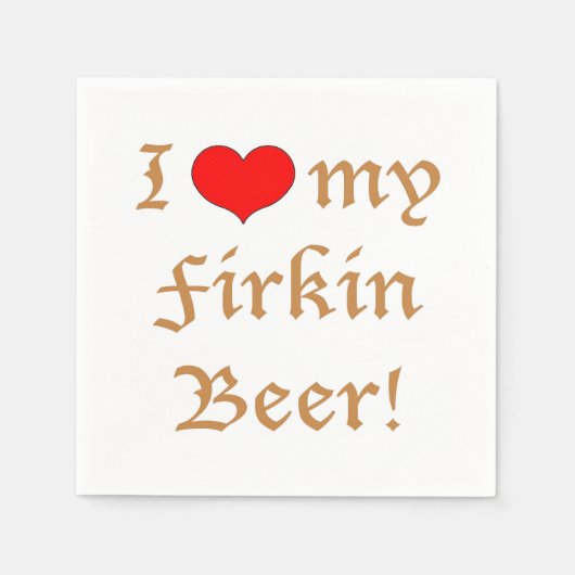 I Liebe mein Firkin-Bier! Serviette (Vorderseite)