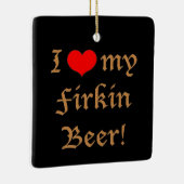 I Liebe mein Firkin-Bier! Verzierung Keramikornament (Rechts)