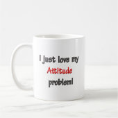 I LIEBE MEIN HALTUNGS-PROBLEM TASSE (Links)