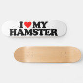 I LIEBE MEIN HAMSTER SKATEBOARD (Horizontal)