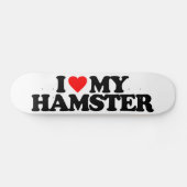 I LIEBE MEIN HAMSTER SKATEBOARD (Horizontal)