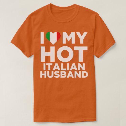 I Liebe Mein heiß italienisches Ehemann Niedlich I T-Shirt (Design vorne)