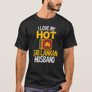 I Liebe Mein heißes Sri Lanker Ehemann Sri Lanka T-Shirt