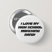 I LIEBE MEIN HIGHSCHOOL MARSCHIERENDES BAND! BUTTON (Vorne & Hinten)