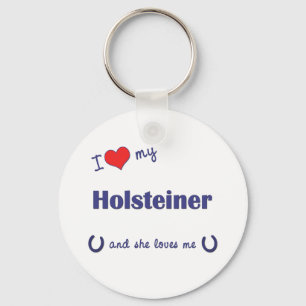 I Liebe mein Holsteiner (weibliches Pferd) Schlüsselanhänger