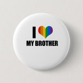 I Liebe mein homosexueller Bruder Button (Vorderseite)