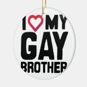 I LIEBE MEIN HOMOSEXUELLER BRUDER --.png Keramik Ornament (Links)