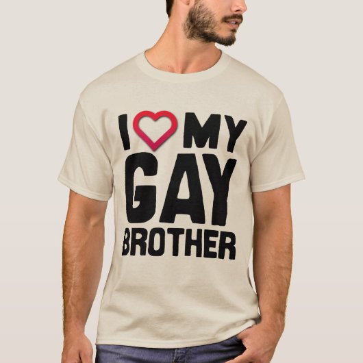 I LIEBE MEIN HOMOSEXUELLER BRUDER -- T-Shirt (Vorderseite)