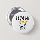 I Liebe mein homosexueller Sohn Button (Vorne & Hinten)
