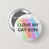 I Liebe mein homosexueller Sohn Button (Vorne & Hinten)