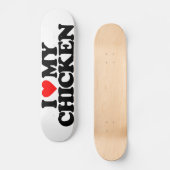 I LIEBE MEIN HUHN SKATEBOARD (Vorderseite)
