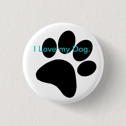 I Liebe mein Hundeabzeichen Button (Vorderseite)