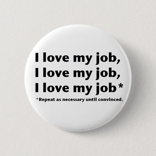 I Liebe mein Job* Knopf Button (Vorderseite)