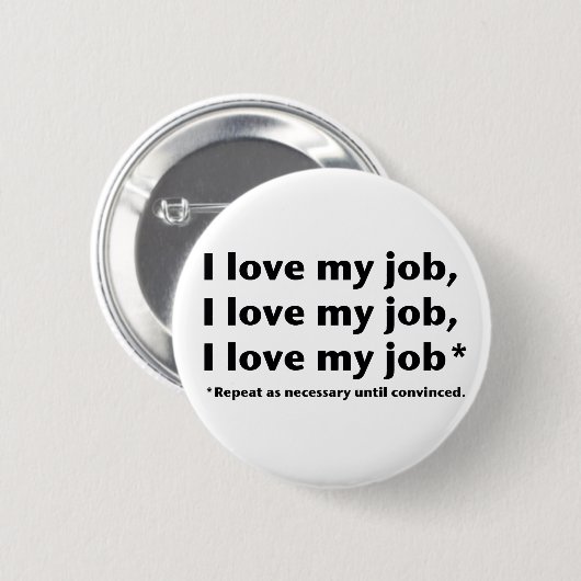I Liebe mein Job* Knopf Button (Vorne & Hinten)