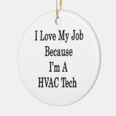 I Liebe mein Job, weil ich ein HVACTech bin Keramik Ornament (Links)