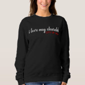 i Liebe Mein Kirchenlanges T-Shirt Sweatshirt (Vorderseite)