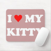 I Liebe mein Kitty Mousepad (Mit Mouse)