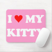 I Liebe mein Kitty Mousepad (Mit Mouse)