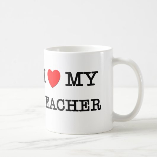 I Liebe mein LEHRER Kaffeetasse (Rechts)