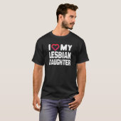 I LIEBE MEIN LESBIAN DAUGHTER - -.pnng T-Shirt (Vorne ganz)