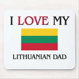 I Liebe mein litauischer Vater Mousepad