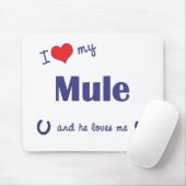 I Liebe mein Maultier (männliches Maultier) Mousepad (Mit Mouse)