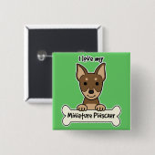 I Liebe mein MiniaturPinscher Button (Vorne & Hinten)