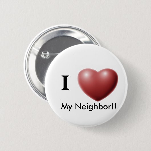 I Liebe mein Nachbar!! Knopf Button (Vorne & Hinten)