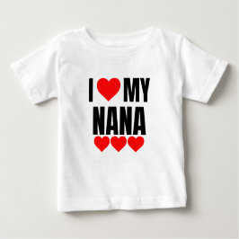 I LIEBE MEIN NANA BABY T-SHIRT